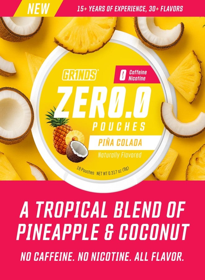 Grinds Zero.O Pouches - Caffeine Free Pouches - Sugar-Free - 0 Calories - Naturally Flavored - Piña Colada - 3 Pack - 18 Pouches Per Can - Image 2